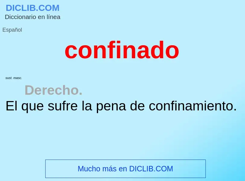 What is confinado - definition