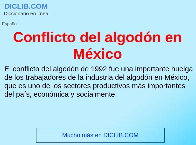 ¿Qué es Conflicto del algodón en México? - significado y definición