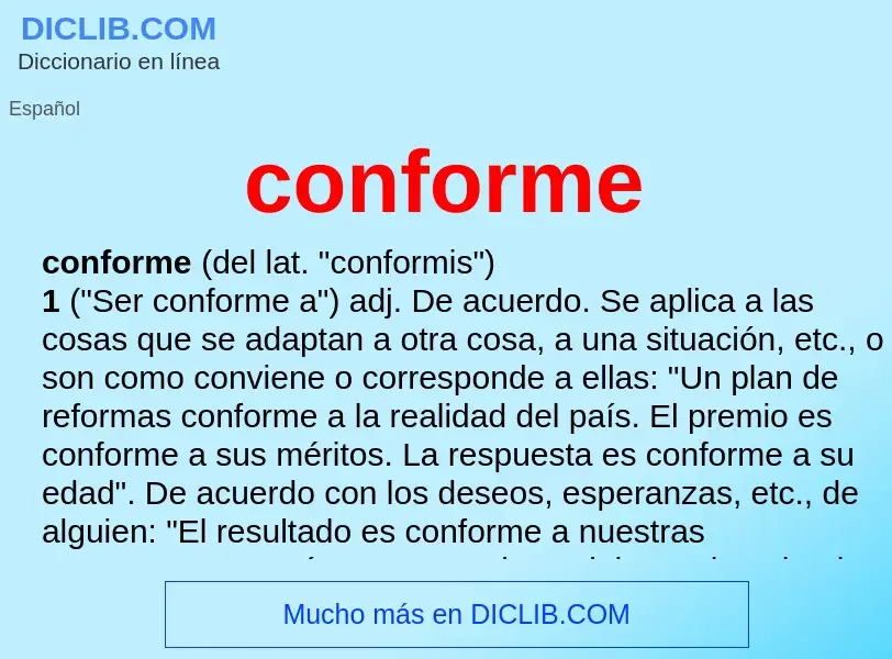 What is conforme - meaning and definition