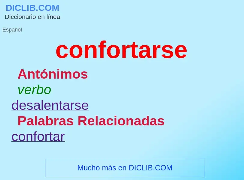 What is confortarse - definition