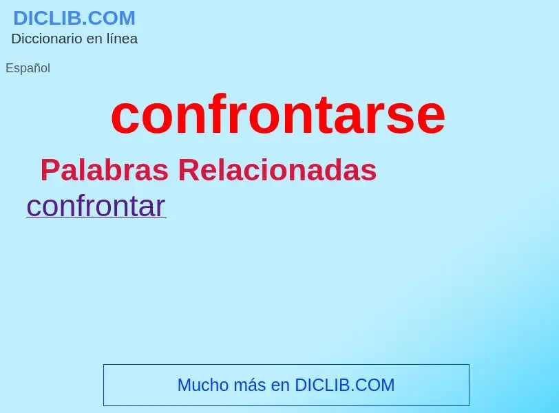 What is confrontarse - definition