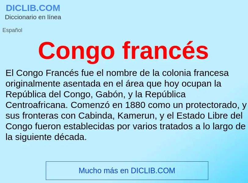 ¿Qué es Congo francés? - significado y definición