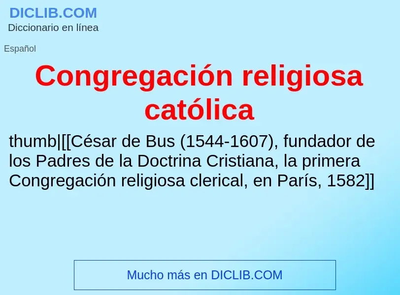 Was ist Congregación religiosa católica - Definition