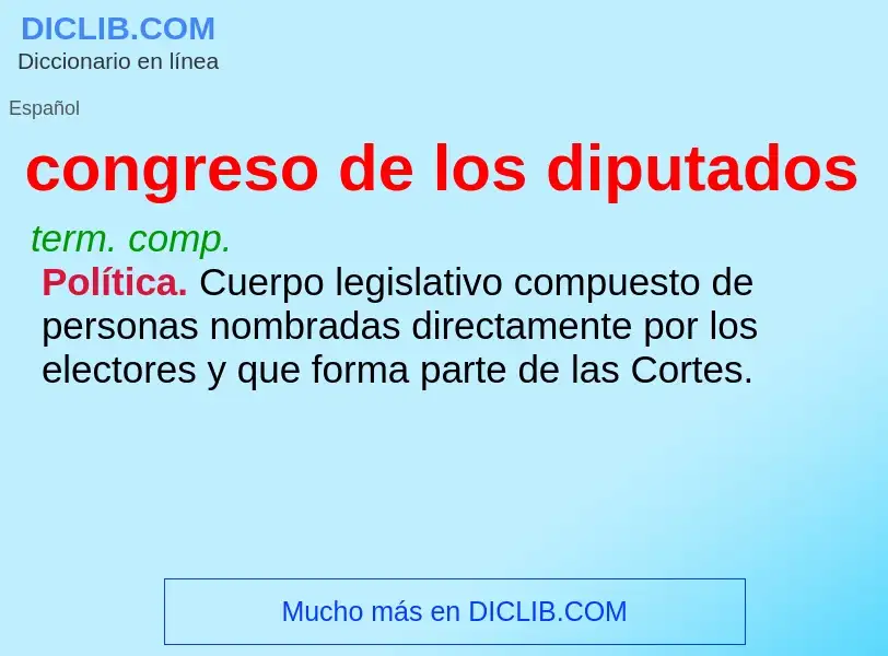 ¿Qué es congreso de los diputados? - significado y definición