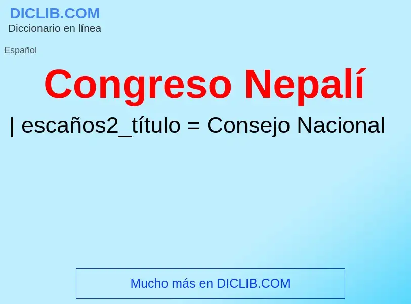 ¿Qué es Congreso Nepalí? - significado y definición