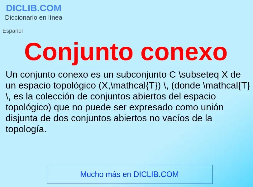 ¿Qué es Conjunto conexo? - significado y definición