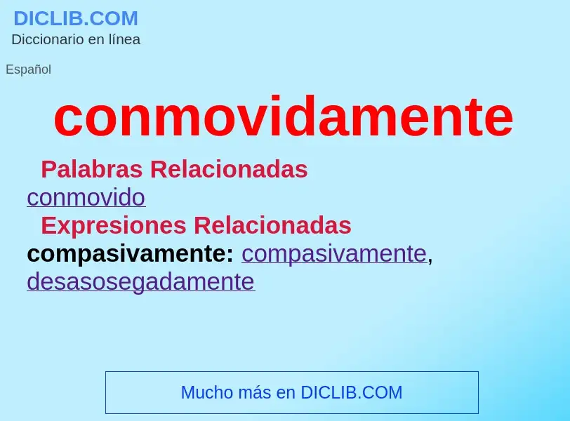 What is conmovidamente - definition