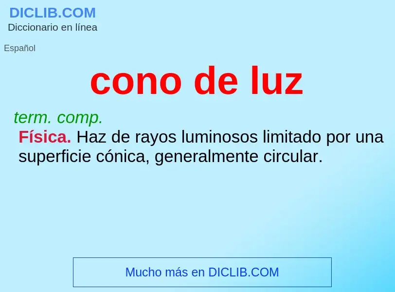 What is cono de luz - meaning and definition