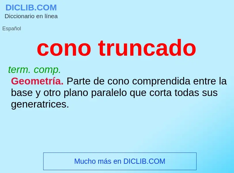 Che cos'è cono truncado - definizione