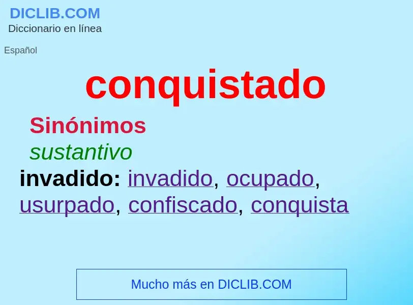 What is conquistado - meaning and definition