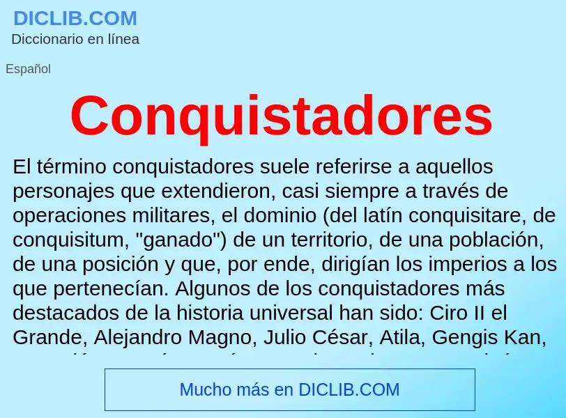 ¿Qué es Conquistadores? - significado y definición