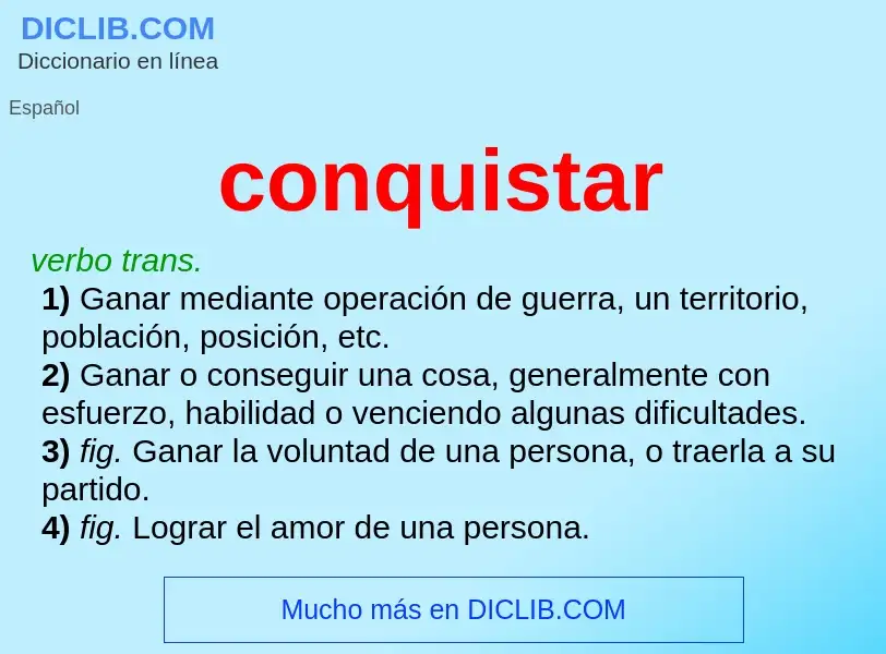 ¿Qué es conquistar? - significado y definición