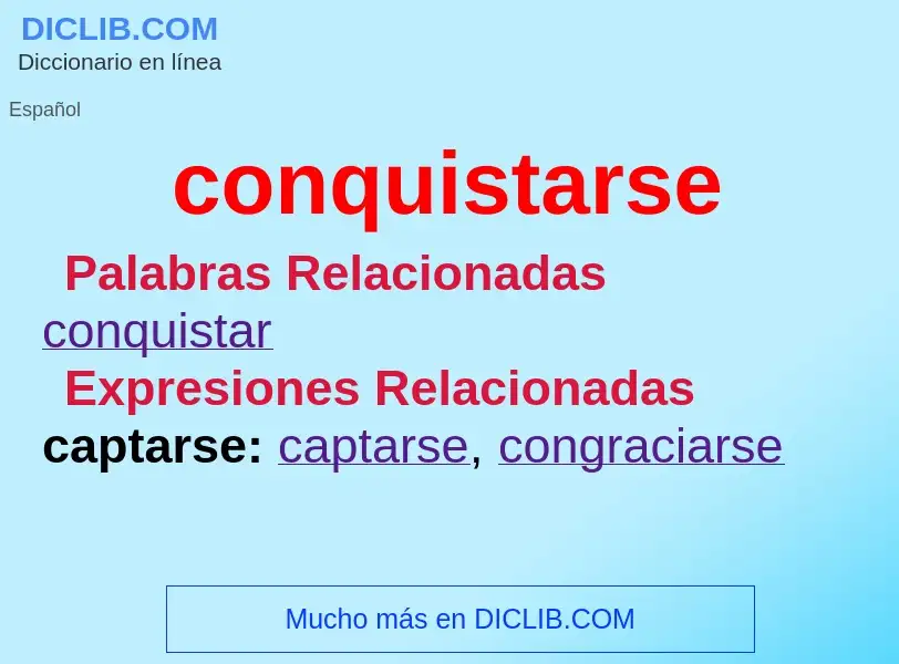 What is conquistarse - meaning and definition