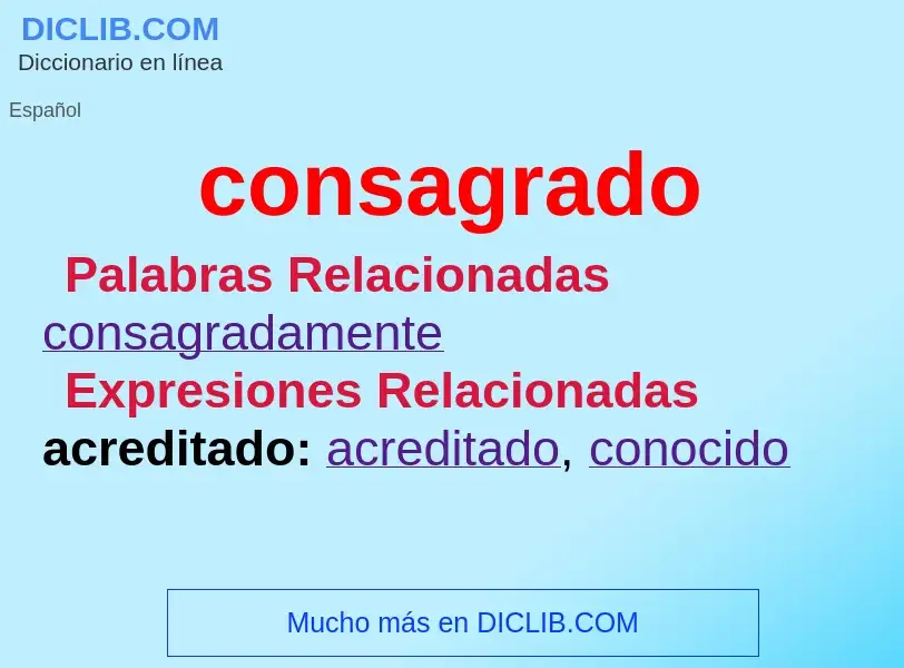 Wat is consagrado - definition