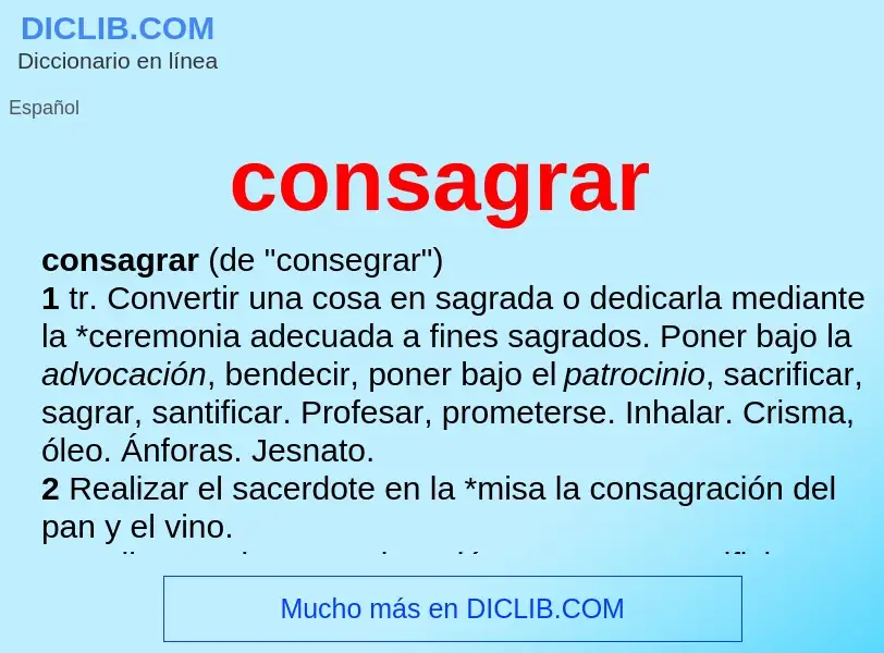 O que é consagrar - definição, significado, conceito