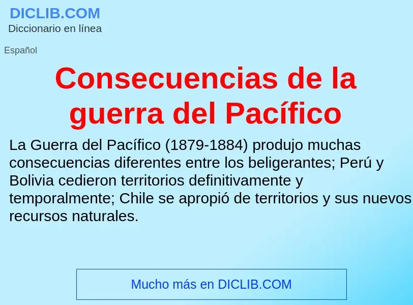 Что такое Consecuencias de la guerra del Pacífico - определение