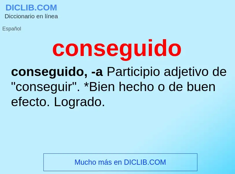 What is conseguido - definition