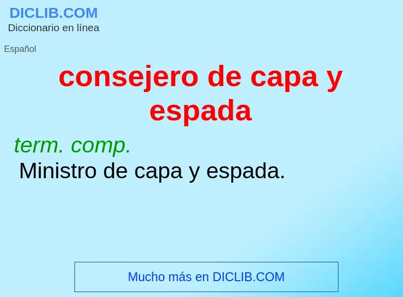 What is consejero de capa y espada - definition