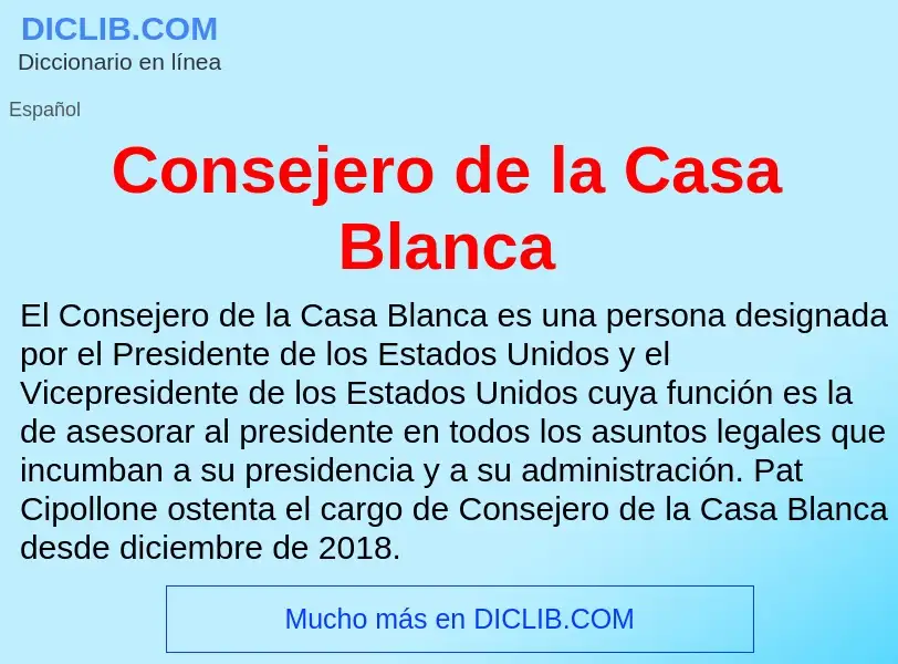 Che cos'è Consejero de la Casa Blanca - definizione