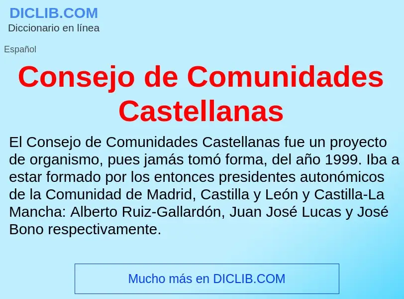 ¿Qué es Consejo de Comunidades Castellanas? - significado y definición