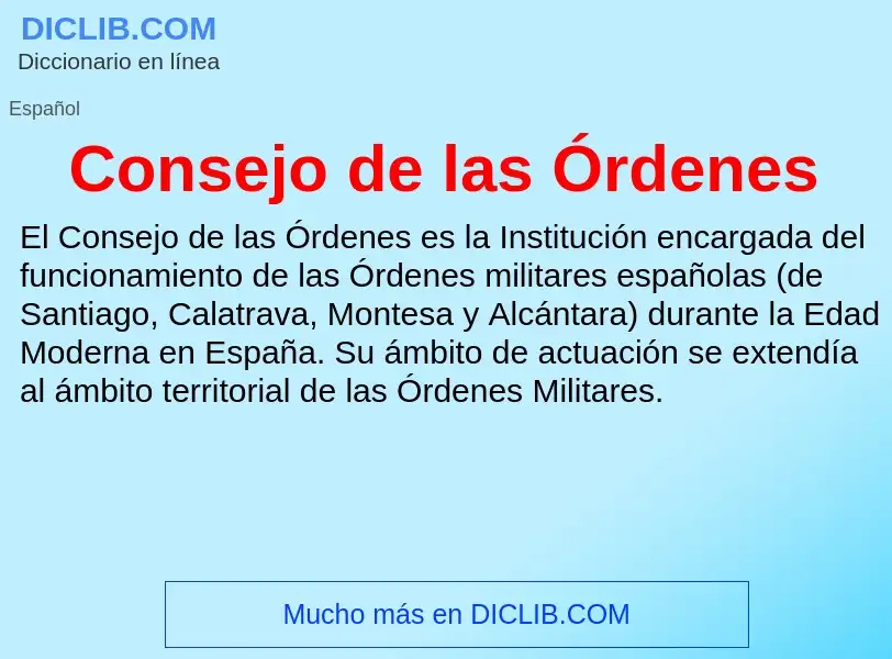 O que é Consejo de las Órdenes - definição, significado, conceito