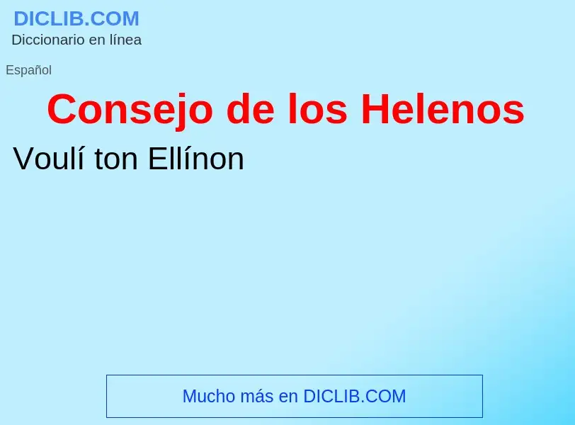 ¿Qué es Consejo de los Helenos? - significado y definición