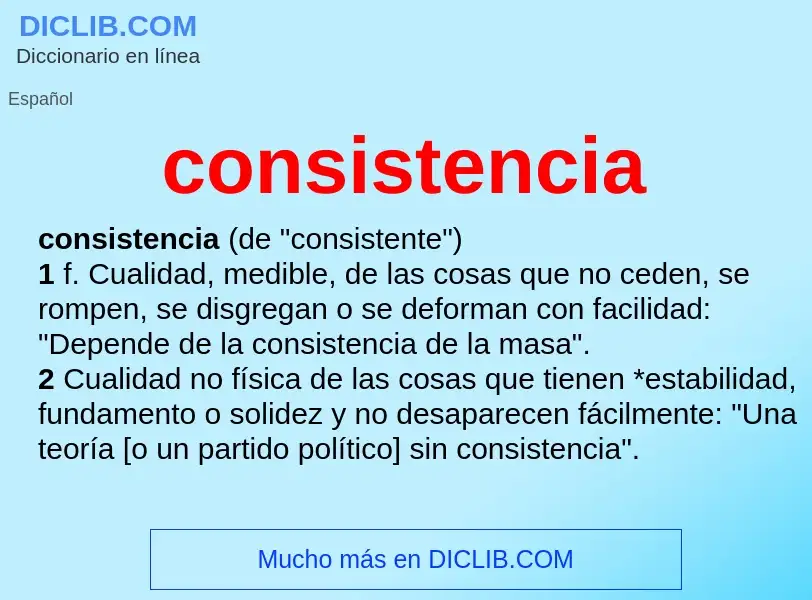 ¿Qué es consistencia? - significado y definición