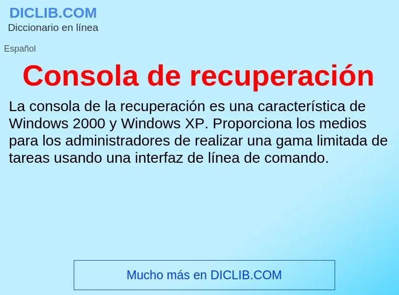 ¿Qué es Consola de recuperación? - significado y definición