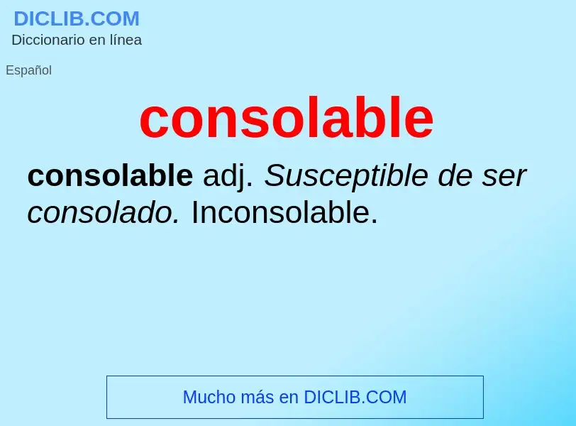 ¿Qué es consolable? - significado y definición