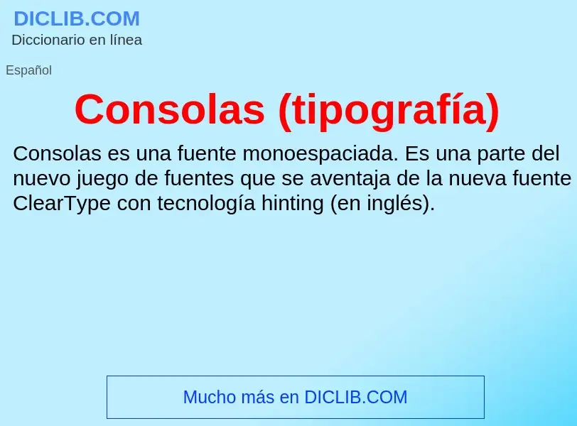 What is Consolas (tipografía) - meaning and definition