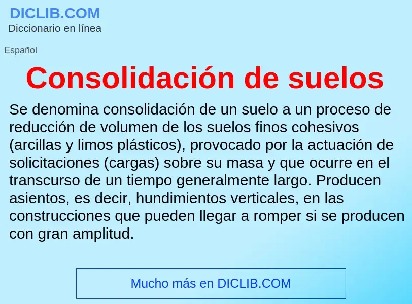 What is Consolidación de suelos - meaning and definition