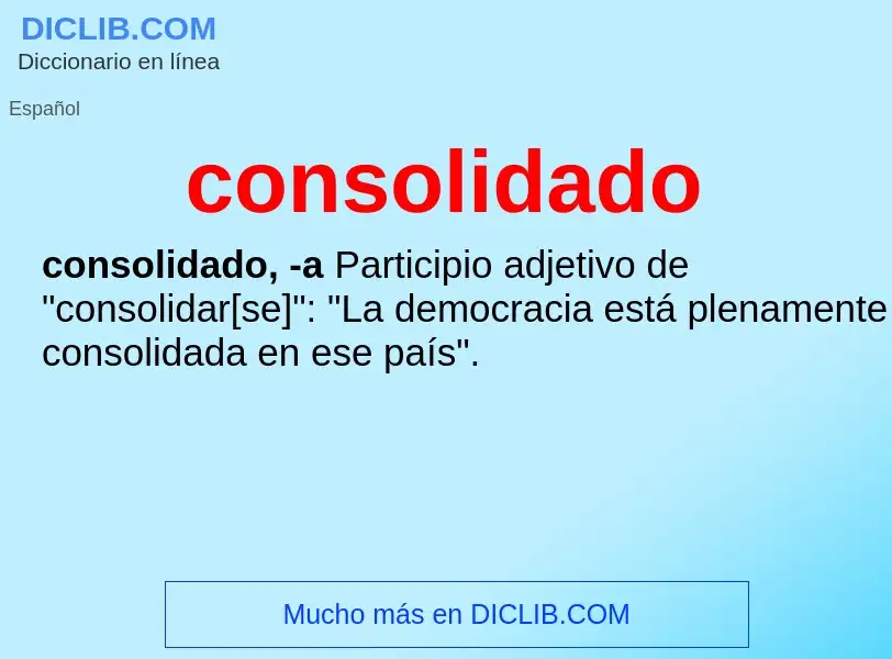 What is consolidado - meaning and definition