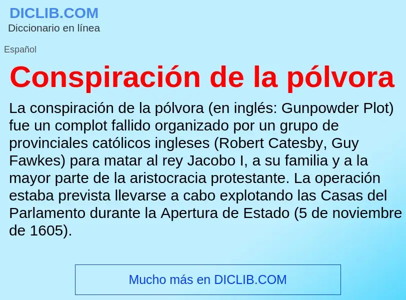 Was ist Conspiración de la pólvora - Definition