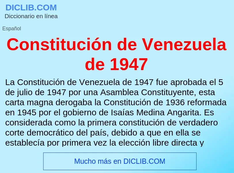 ¿Qué es Constitución de Venezuela de 1947? - significado y definición