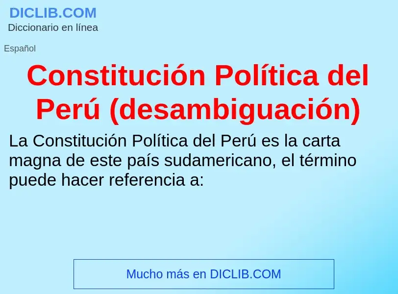 Что такое Constitución Política del Perú (desambiguación) - определение