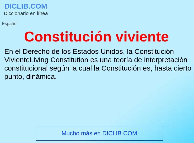 ¿Qué es Constitución viviente? - significado y definición