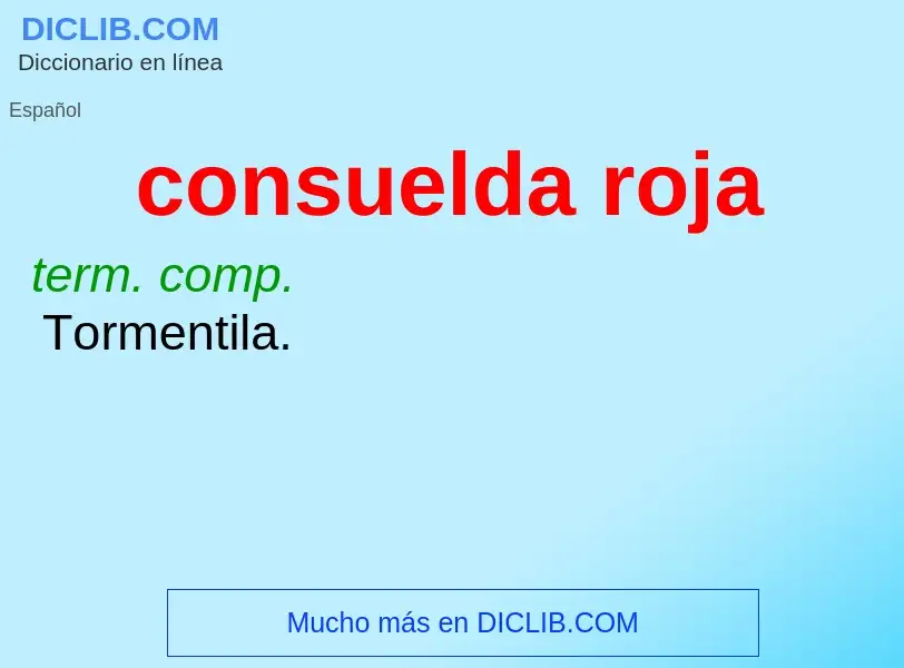 What is consuelda roja - meaning and definition