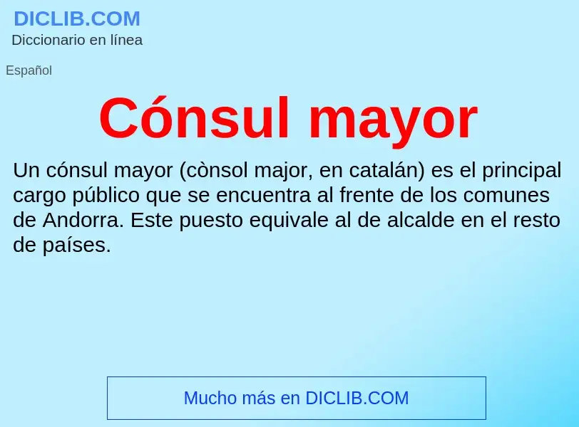 ¿Qué es Cónsul mayor? - significado y definición