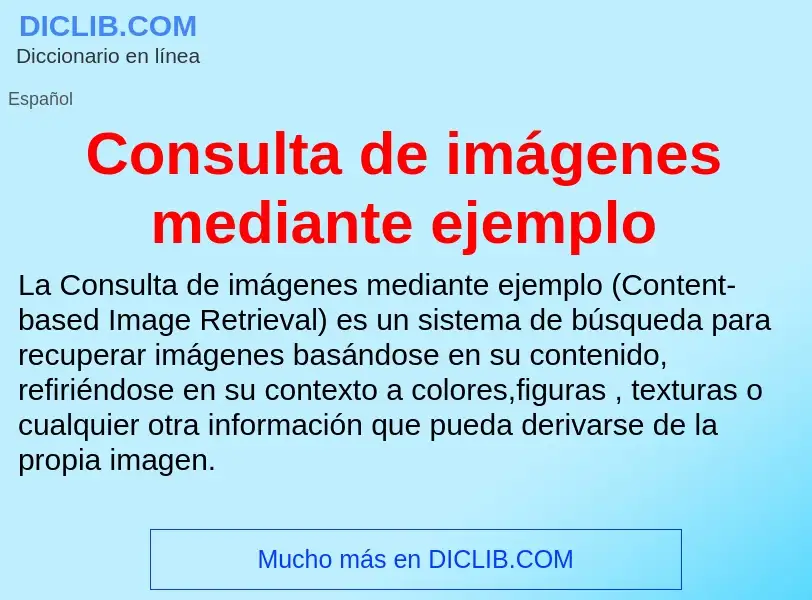 Wat is Consulta de imágenes mediante ejemplo - definition