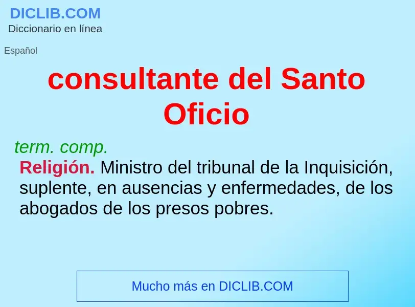 Qu'est-ce que consultante del Santo Oficio - définition