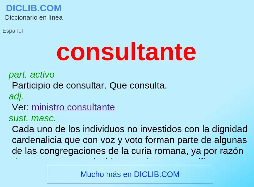 What is consultante - meaning and definition