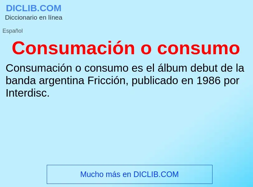 Was ist Consumación o consumo - Definition