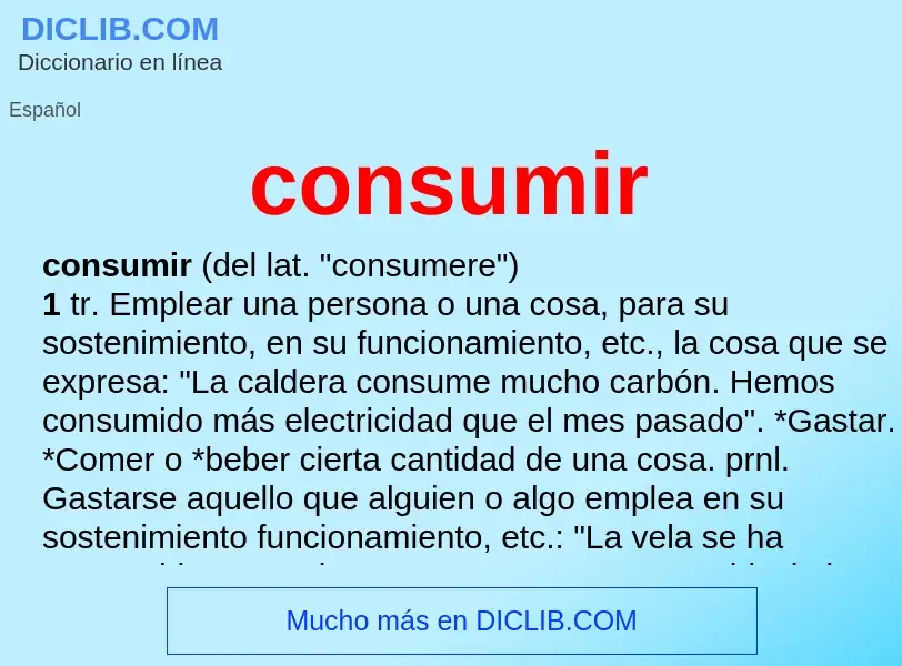 What is consumir - definition