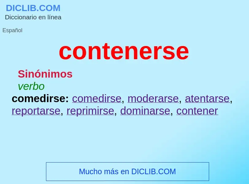 What is contenerse - meaning and definition