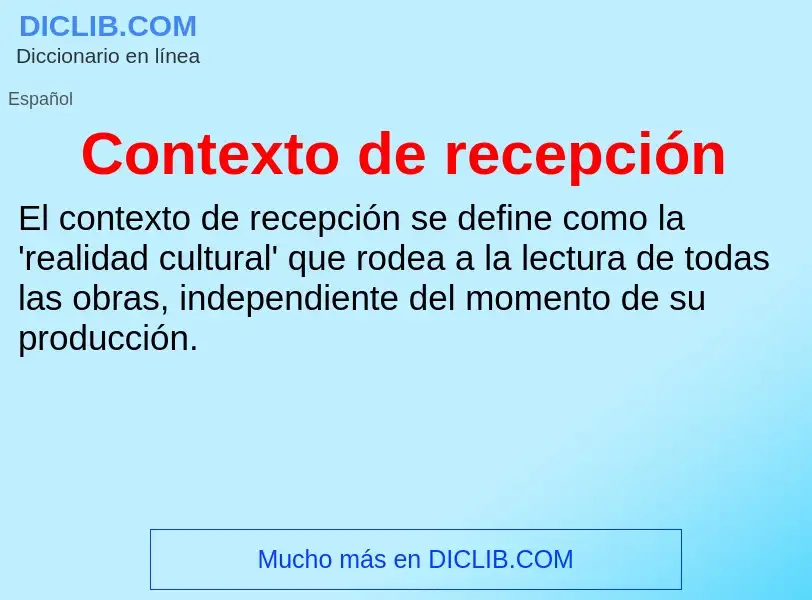 Was ist Contexto de recepción - Definition