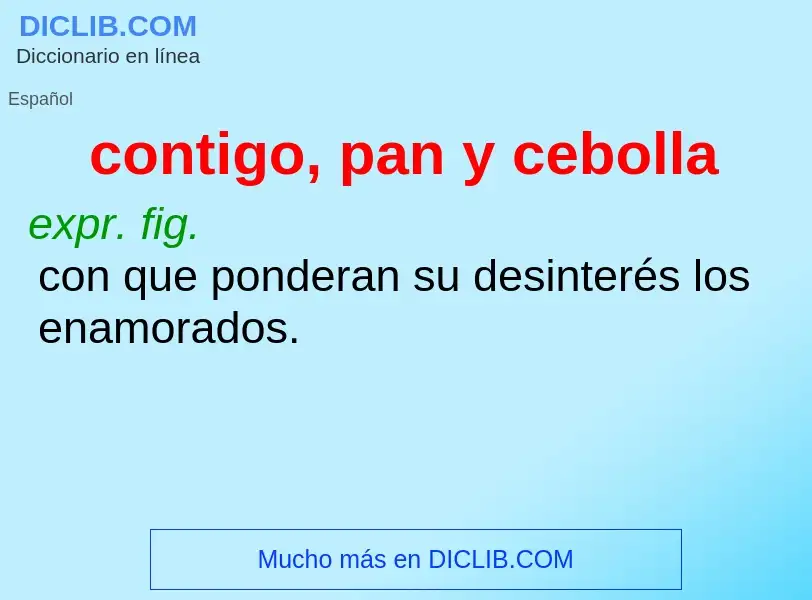 What is contigo, pan y cebolla - definition