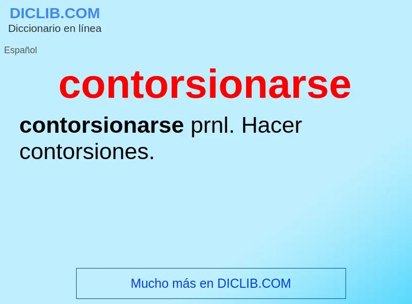 O que é contorsionarse - definição, significado, conceito