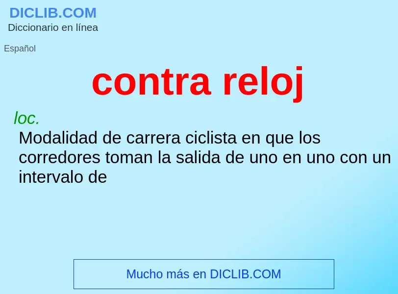 O que é contra reloj - definição, significado, conceito