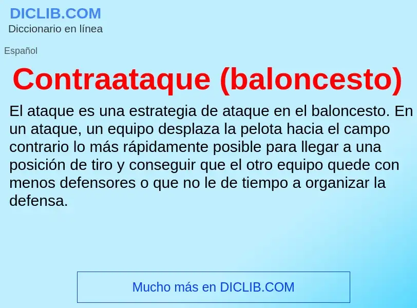 ¿Qué es Contraataque (baloncesto)? - significado y definición