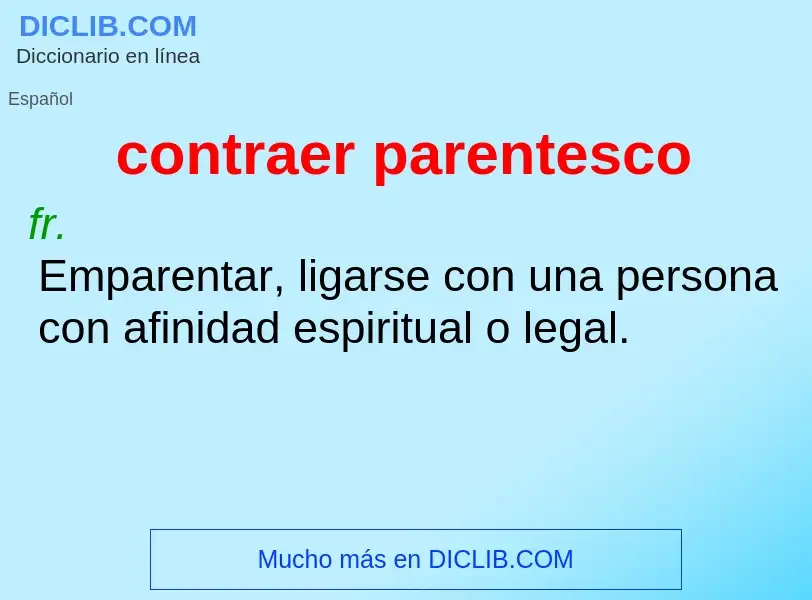 Was ist contraer parentesco - Definition